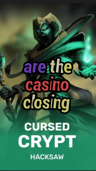 are the casino closing-fqqjrm9vrme7zzjgfjql.com